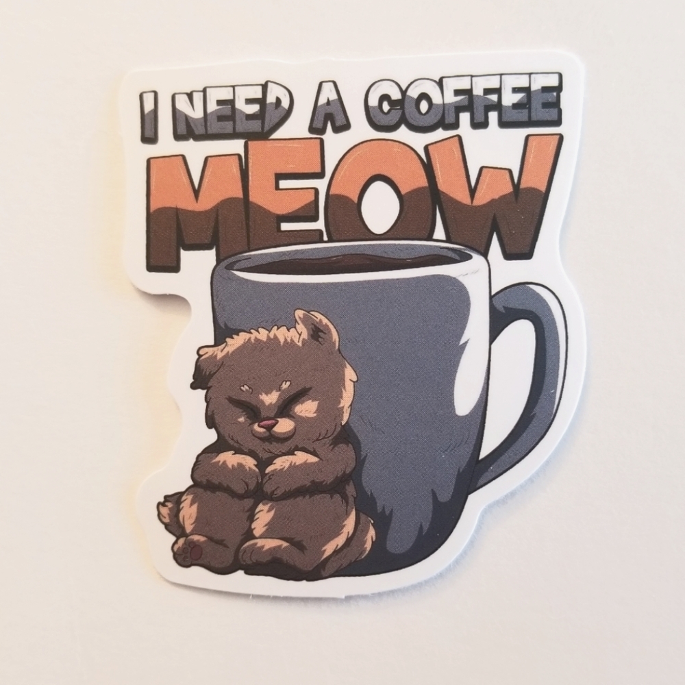 10/$10 I Need A Coffee Meow Sticker